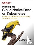 Carpenter, Jeff, McFadin, Patrick - Managing Cloud Native Data on Kubernetes