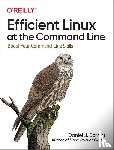 Barrett, Daniel J - Efficient Linux at the Command Line