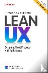 Gothelf, Jeff, Seiden, Josh - Lean UX