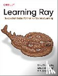 Pumperla, Max, Oakes, Edward, Liaw, Richard - Learning Ray