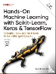 Geron, Aurelien - Hands-On Machine Learning with Scikit-Learn, Keras, and TensorFlow 3e