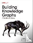 Barrasa, Jesus, Webber, Jim - Building Knowledge Graphs