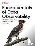 Petrella, Andy - Fundamentals of Data Observability
