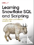 Beaulieu, Alan - Learning Snowflake SQL and Scripting