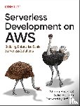 Brisals, Sheen, Hedger, Luke - Serverless Development on AWS