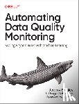 Stanley, Jeremy, Schwartz, Paige - Automating Data Quality Monitoring at Scale
