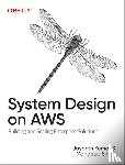 Kumar, Jayanth, Singh, Mandeep - System Design on AWS