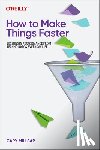 Millsap, Cary - How To Make Things Faster