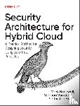 Buckwell, Mark, Daele, Stefaan Van, Horst, Carsten - Security Architecture for Hybrid Cloud