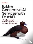 Parandeh, Ali - Building Generative AI Services with Fastapi