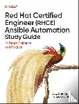 Bueno, Alex Soto, Block, Andrew - Red Hat Certified Engineer (Rhce) Ansible Automation Study Guide