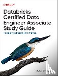 Alhussein, Derar - Databricks Certified Data Engineer Associate Study Guide