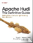 Xu, Shiyan - Apache Hudi - The Definitive Guide