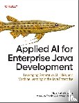 Bueno, Alex Soto, Eisele, Markus, Vinto, Natale - Applied AI for Enterprise Java Development