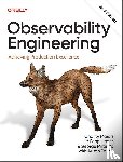 Majors, Charity, Fong-Jones, Liz, Miranda, George - Observability Engineering
