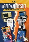 Abdo, Kenny - Apple vs. Microsoft: The Battle of Big Tech: The Battle of Big Tech