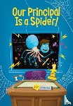 Calmenson, Stephanie - Our Principal Is a Spider!