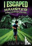 Crowe, Ellie - I Escaped the Haunted Winchester House
