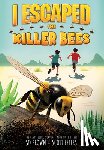 Brown, Sd - I Escaped the Killer Bees