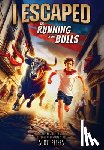 Peters, Scott - I Escaped the Running of the Bulls