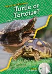 Murray, Julie - Turtle or Tortoise?