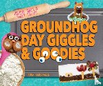 Anderhagen, Anna - Groundhog Day Giggles & Goodies