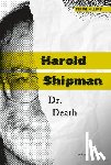 Mooney, Carla - Harold Shipman: Dr. Death: Dr. Death