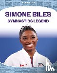 Haley Williams - Simone Biles: Gymnastics Legend: Gymnastics Legend