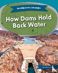 Ventura, Marne - How Dams Hold Back Water