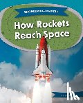 Ringstad, Arnold - How Rockets Reach Space