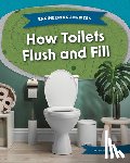McKinney, Donna B. - How Toilets Flush and Fill