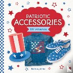 Miller, Bethany - Patriotic Accessories