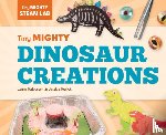 Halvorsen, Layne - Tiny Mighty Dinosaur Creations