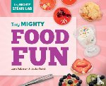 Halvorsen, Layne - Tiny Mighty Food Fun