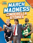 Beattie, Charlie - March Madness Cinderella Stories