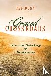 Dunn, Ted - Graced Crossroads