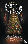 Cole, Gerald - Krampus and Friends: Tales of Terrifying Christmas Monsters From Around the World