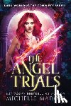 Madow, Michelle - The Angel Trials
