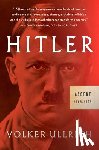 Ullrich, Volker - HITLER ASCENT