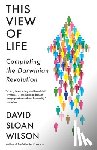 Wilson, David Sloan - This View of Life