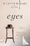 William H. Gass - Eyes