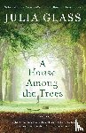 Glass, Julia - House Among the Trees