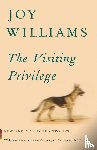 Williams, Joy - The Visiting Privilege