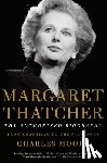 Moore, Charles - Moore, C: Margaret Thatcher: The Authorized Biography