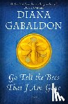 Gabaldon, Diana - Go Tell the Bees That I Am Gone