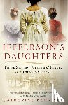 Kerrison, Catherine - Jefferson's Daughters: Three Sisters, White and Black, in a Young America