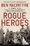 Macintyre, Ben - Macintyre, B: Rogue Heroes