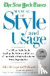 Siegal, Allan M., Connolly, William - The New York Times Manual of Style and Usage, 5th Edition