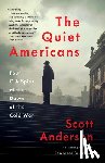 Anderson, Scott - The Quiet Americans