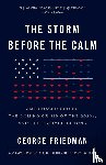 Friedman, George - The Storm Before the Calm